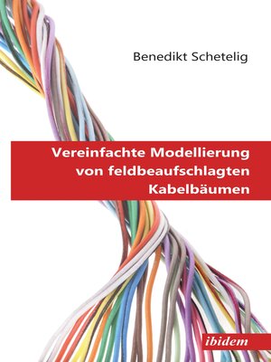 cover image of Vereinfachte Modellierung von feldbeaufschlagten Kabelbäumen